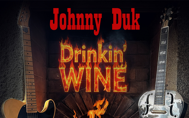 Nuovo singolo “Drinkin” Wine” di Johnny Duk