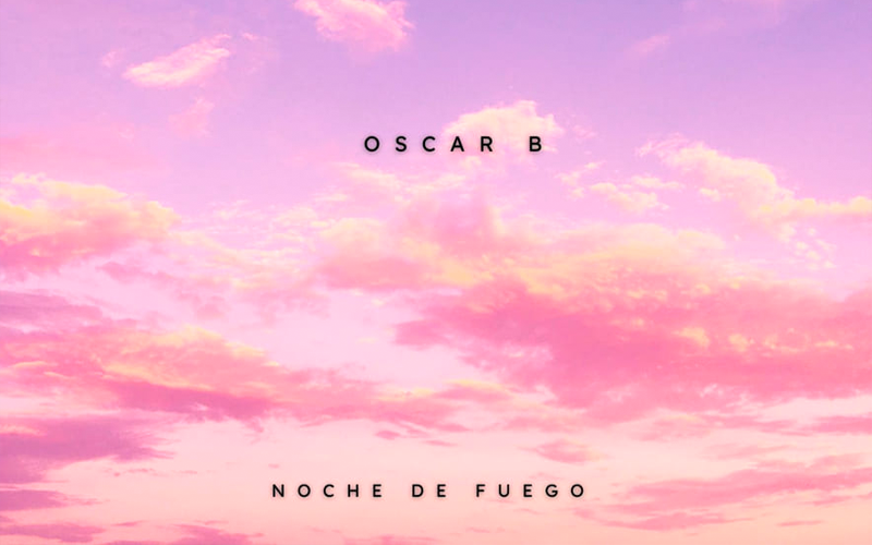 oscar B presenta “Noche de Fuego” : Un Viaggio Sonoro Ipnotico tra Tradizione e Modernità